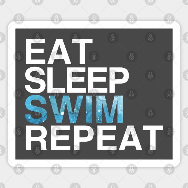 Eat Sleep Swim Repeat Swimmers Shirt Magnet by HuhWhatHeyWhoDat